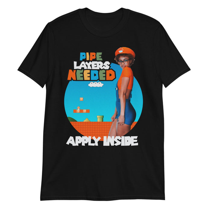 Pipe Layers Needed T-Shirt